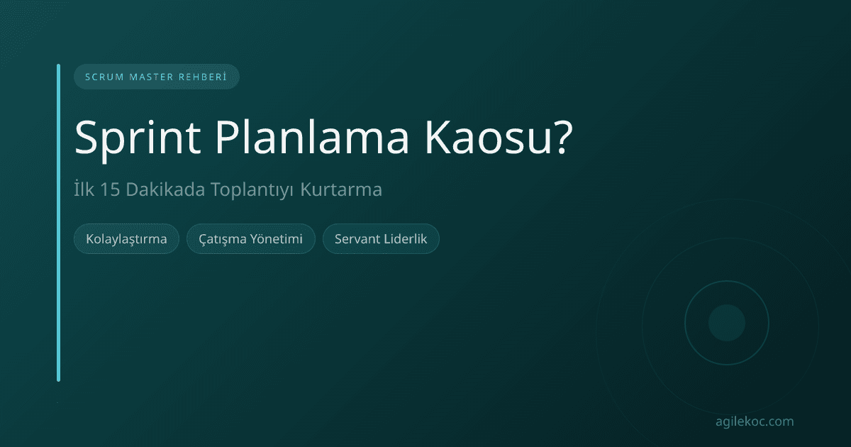 Bir Scrum Master'ın dağınık bir Sprint Planlama toplantısında ekibi yönlendirmesi