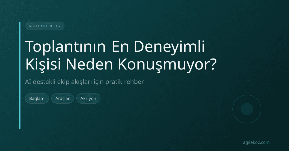 Toplantıda sessiz kalan kıdemli uzman ve psikolojik güvenlik